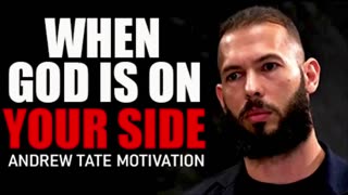 WHEN GOD IS ON YOUR SIDE - Motivational Speech by Andrew Tate