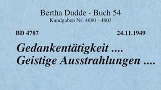 BD 4787 - GEDANKENTÄTIGKEIT .... GEISTIGE AUSSTRAHLUNGEN ....