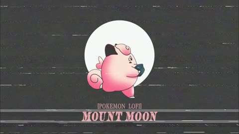 Pokémon Lofi | Mount Moon Remix | Pokémon Red/Blue