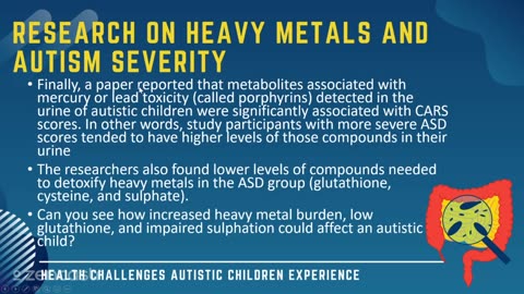 49 of 63 - Heavy Metals in More Depth - Health Challenges Autistic Children Experience