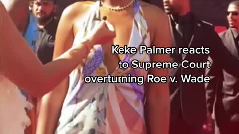 Keke Palmer reactsto Supreme Court overturning Roe v. Wade