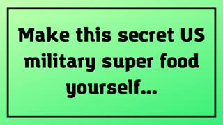 Make This Secret Us Military Super Food Yourself