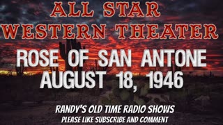 46-08-18 All Star Western Theater 002 Rose Of San Antone