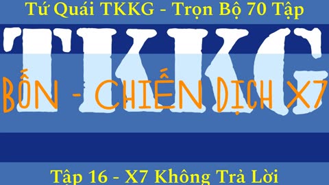 Tứ Quái TKKG ♦ Trọn Bộ 70 Tập ♦ Tập 16 - X7 Không Trả Lời ♦ Sách Nói ♦ Minh Nguyệt Đọc