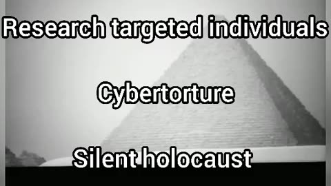 targeted individuals chosen for a reason - Cybertorture - Research The Silent holocaust