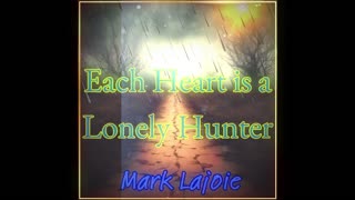 "Each Heart is a Lonely Hunter" 30 sec REEL