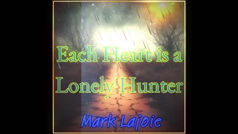"Each Heart is a Lonely Hunter" 30 sec REEL