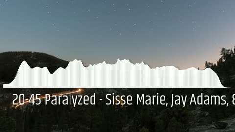 20-45 Paralyzed - Sisse Marie, Jay Adams, & TooManyLeftHands