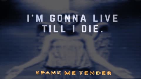 Spank Me Tender - "I'm Gonna Live Till I Die" - [Rock/Blues]