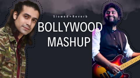 Non Stop Bollywood Mashup Lofi Song (Slowed+Reverb) | Arijit Singh | Jubin Nautiyal