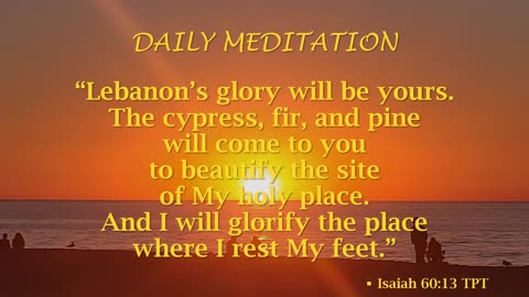 Guided Meditation -- Isaiah 60 verse 13