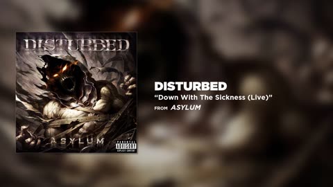 Disturbed - Down With The Sickness (Live) Asylum Bonus Track