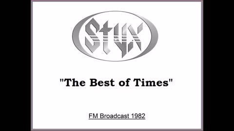 Styx - The Best Of Times (Live in Tokyo, Japan 1982) FM Broadcast