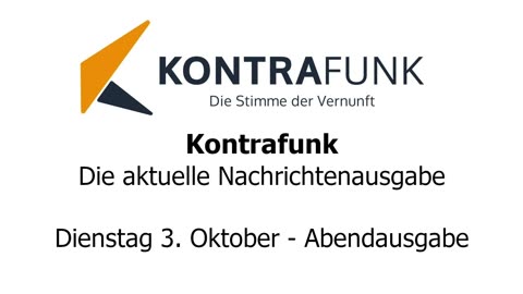 Kontrafunk - Die Aktuelle Nachrichtenausgabe - Dienstag 03.10.2023 - Abendausgabe