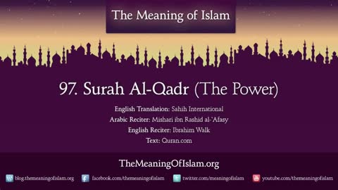 Quran 97. Surah Al-Qadr (The Power): Arabic and English translation