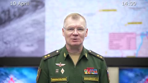 Russian Defence Ministry 2023 04 10 report on the progress of the special military operation