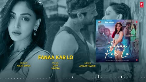 Starfish: Fanaa Kar Lo (Audio) | Khushalii Kumar, Ehan Bhat | OAFF, Savera, Arijit Singh | Bhushan K