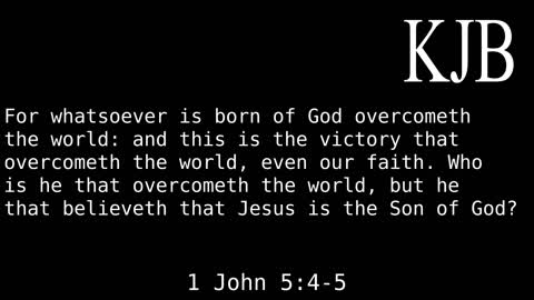 For Whatsoever Is Born Of God 1 John 5:4-5