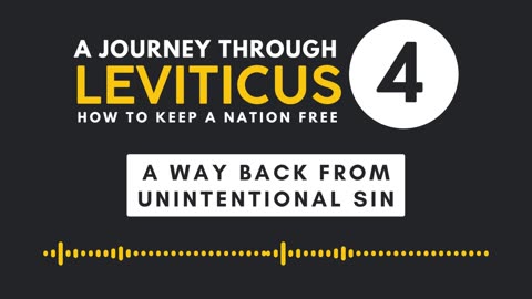Leviticus 4: A Way Back From Unintentional Sin