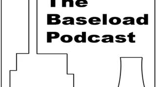 The Baseload Podcast Episode 01