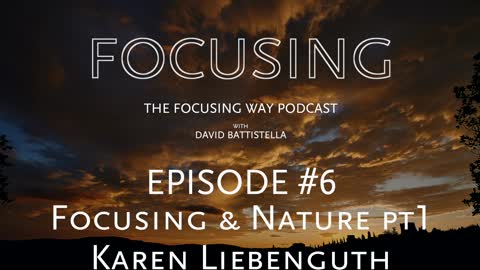 TFW Podcast 006: Focusing in Nature Part One