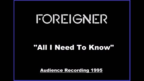 Foreigner - All I Need To Know (Live in Universal City, California 1995) Audience