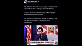 Matt Gaetz - Defund Jack Smith