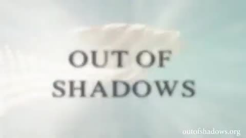 Out Of The Shadows