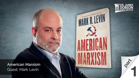 American Marxism - Part 1 with Guest Mark Levin