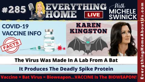 285: KAREN KINGSTON | The Vaccine IS The BIOWEAPON & The Virus Was Made In A Lab From A Bat! 10 Minutes Of TRUTHBOMBS!
