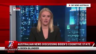 Australian News Discussing Biden’s Cognitive State