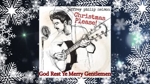 Jeffrey Philip Nelson - God Rest Ye Merry Gentlemen