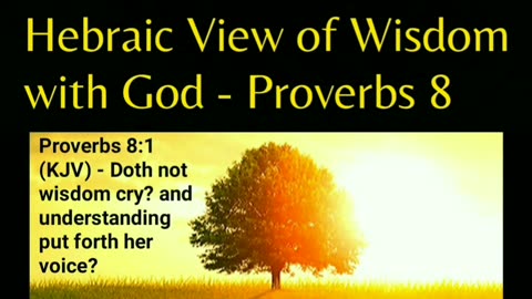 Hebraic view of wisdom with Yahuah (God) - Proverbs 8
