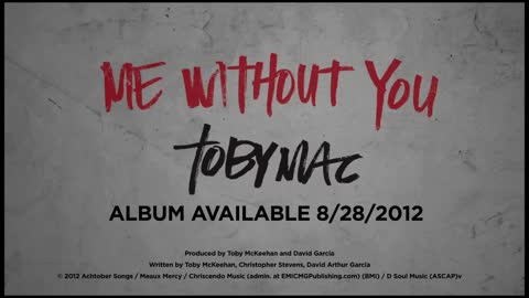 TobyMac - Me Without You (Official Lyric Video)