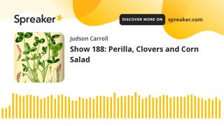 Show 188: Perilla, Clovers and Corn Salad