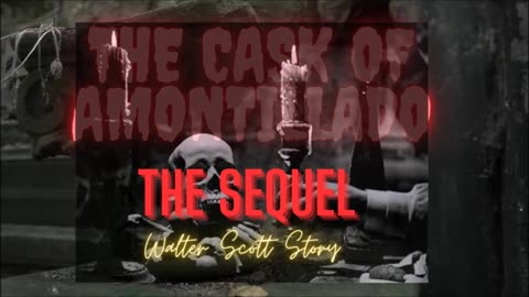 HALLOWEEN CELEBRATION EPISODE 16 The Cask of Amontillado SEQUEL by Walter Scott Story