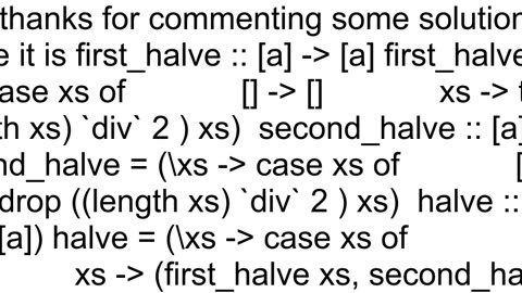 Implementing Haskell halve function