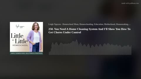 258. You Need A Home Cleaning System And I'll Show You How To Get Chores Under Control