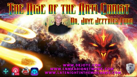 The Rise of the Anti Christ (Dr. Joye J Pugh)