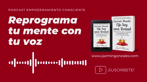 Ep. 5 - Cómo REPROGRAMAR tu MENTE para EL ÉXITO usando el PODER DE TU VOZ.