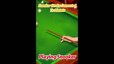 Snooker Stroke Converted Into Planets