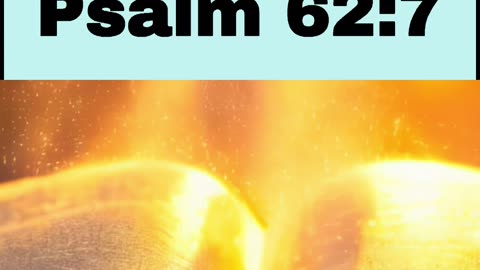 Daily Bible Verse - April 22th, 2024 Psalm 62:7