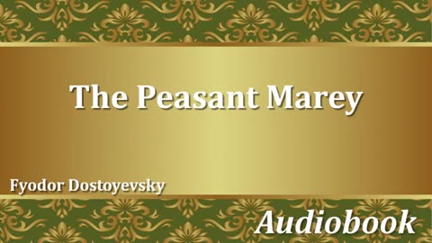 The Peasant Marey - Fyodor Dostoyevsky - Audiobook