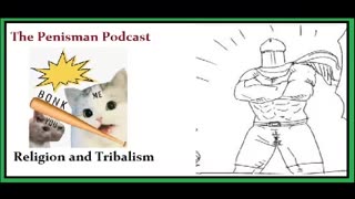 Old Penisman Podcast - Religion and Tribalism - Early 2022