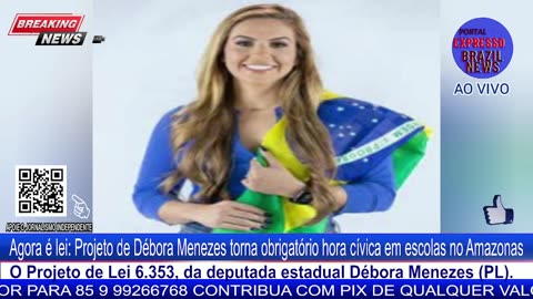Agora é lei: Projeto de Débora Menezes torna obrigatório hora cívica em escolas no Amazonas.