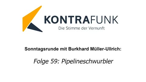 Die Sonntagsrunde mit Burkhard Müller-Ullrich - Folge 59: Pipelineschwurbler