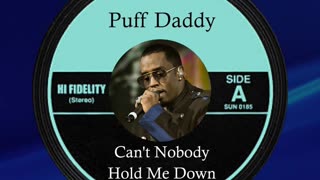 Can't Nobody Hold Me Down by Puff Daddy