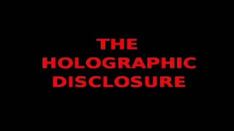 Holographic Disclosure pt 2 of 14