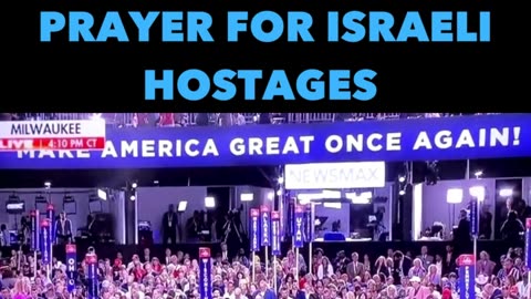 RNC - Prayers To Israel Hostages