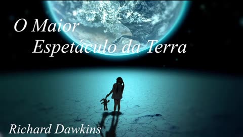 O maior espetáculo da terra - Richard Dawkins - Audiobook